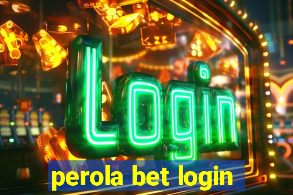 perola bet login